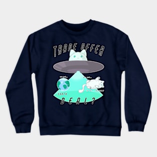 Trade Offer Meme - I receive you receive Crewneck Sweatshirt